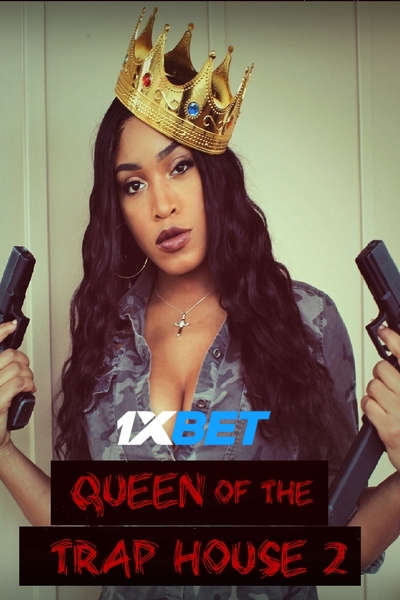 Download Queen of the Trap House 2: Taking the Throne (2022) Hindi Dubbed (Voice Over) Movie 480p | 720p WEBRip