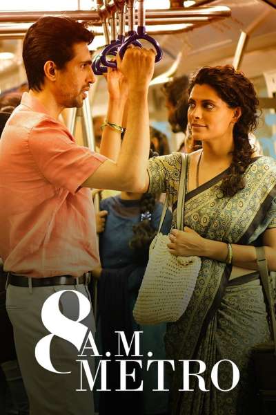 Download 8 A.M. Metro (2023) Hindi Movie 480p | 720p | 1080p | 2160p WEB-DL ESub