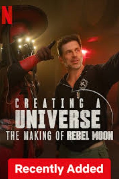 Download Creating a Universe: The Making of Rebel Moon (2024) English Movie 480p | 720p | 1080p WEB-DL ESub